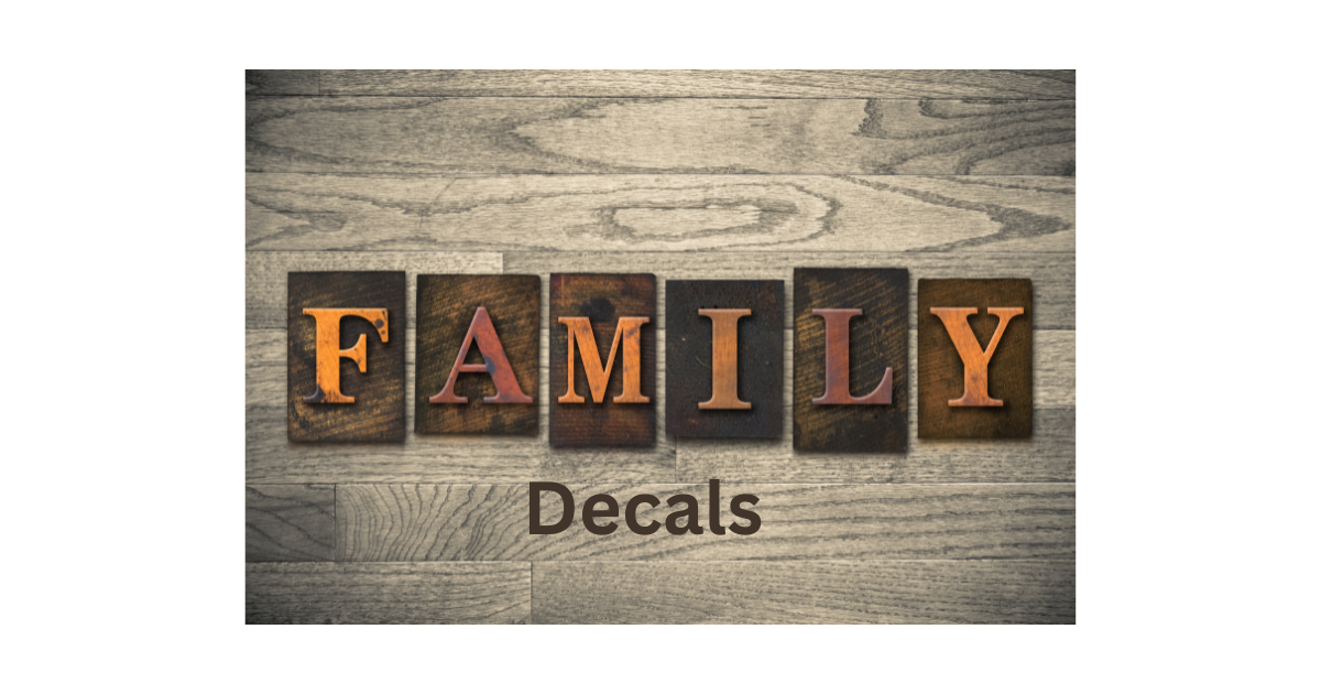 Family themed Decals