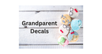 Grandparent Decals