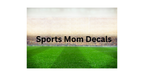 Sports Mom Decals