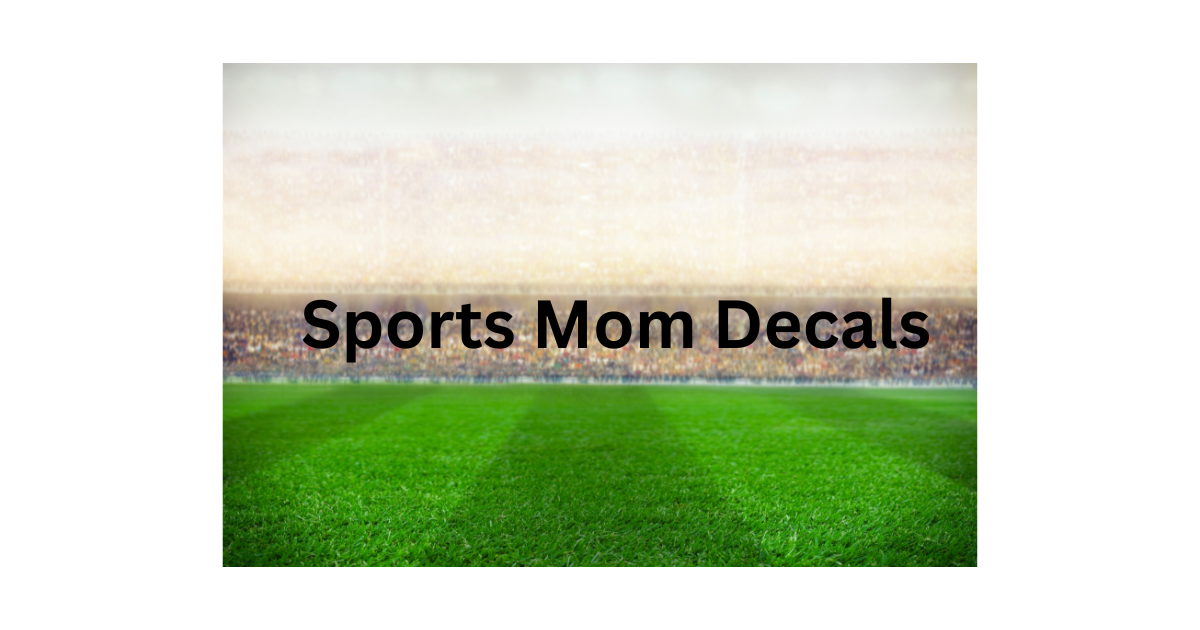Sports Mom Decals